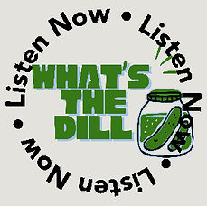Listen to What's the Dill? with Mackenzie Pickle