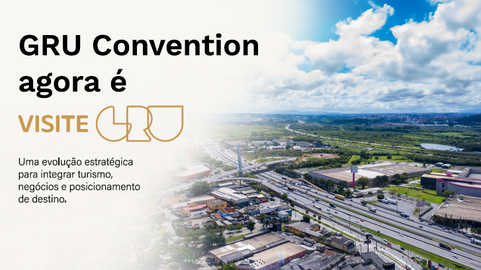 GRU Convention agora é Visite GRU: evolução da marca e integração de identidades