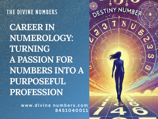 Career in Numerology: Turning a Passion for Numbers into a Purposeful Profession