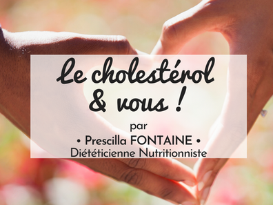 📌 Le cholestérol & vous !