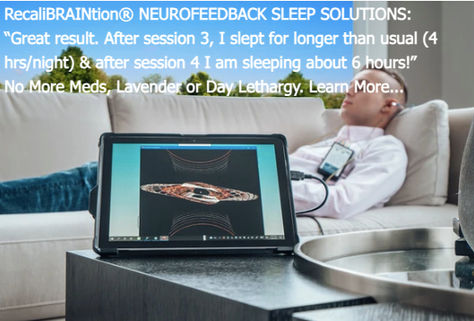 RecaliBRAINtion® NEUROFEEDBACK SLEEP SOLUTIONS: