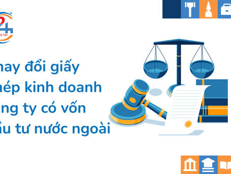 Quy trình thay đổi đăng ký kinh doanh Công ty có vốn đầu tư nước ngoài