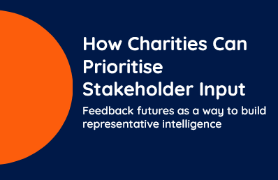 Feedback futures for charities; turn inout into priorities