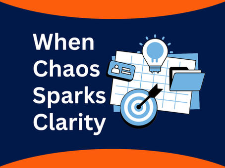 White text on a blue background. Text states 'When Chaos Sparks Clarity'.