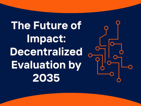 White text on a blue background. The Future of Impact: Decentralized Evaluation by 2035.