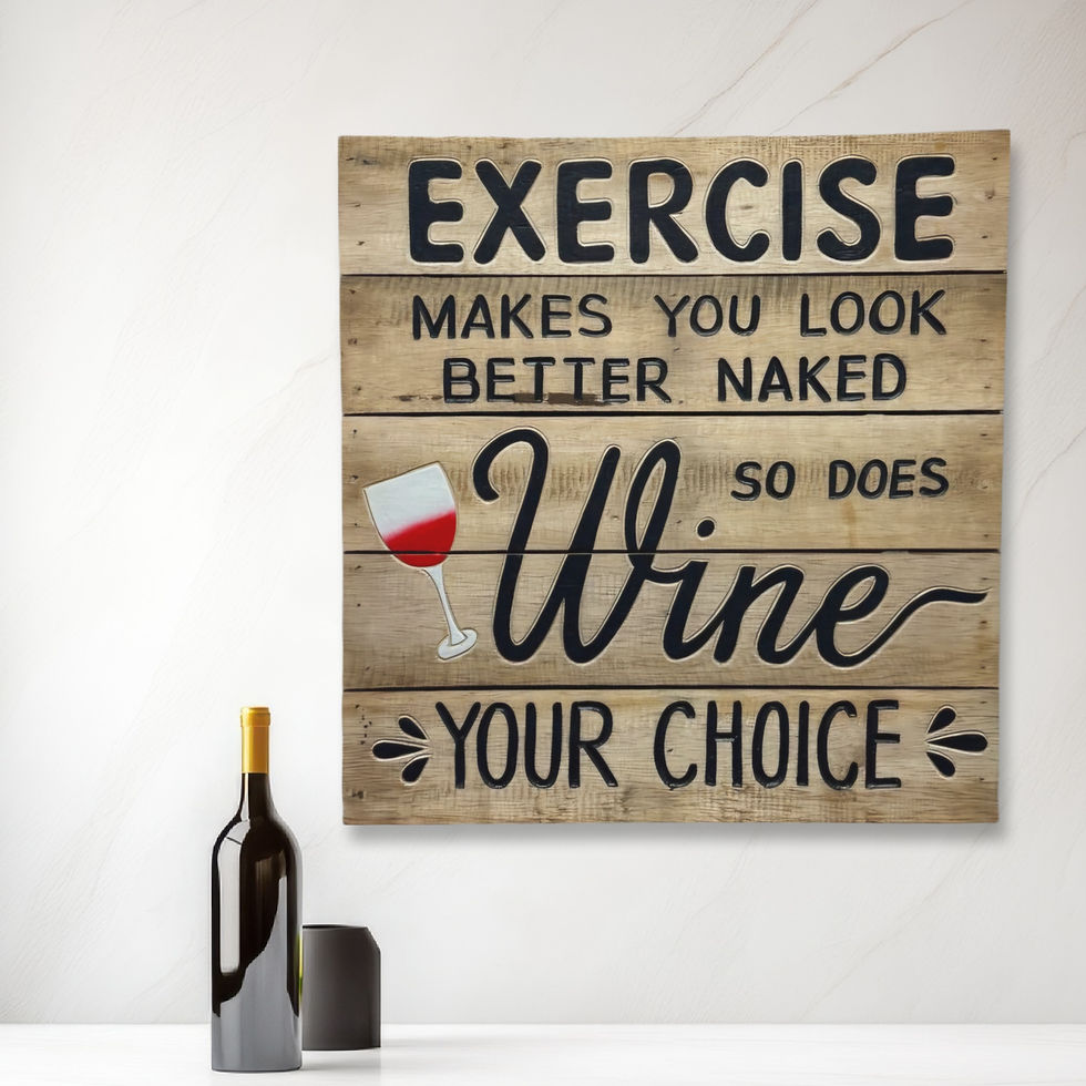 Thumbnail: Wine makes you look good wooden wall sign