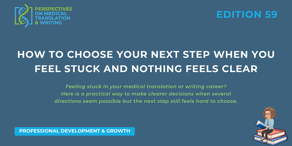 How to choose your next step when you feel stuck and nothing feels clear