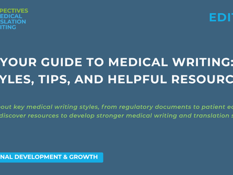 Your guide to Medical Writing – styles, tips, and helpful resources