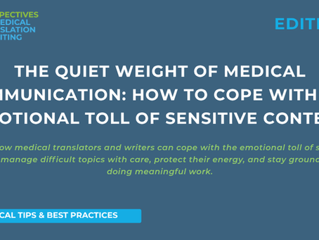 The quiet weight of medical communication: How to cope with the emotional toll of sensitive content