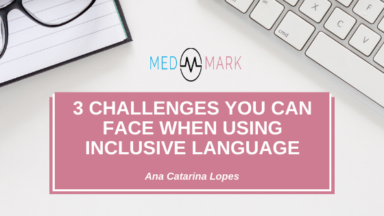 Three challenges you can face when using inclusive language