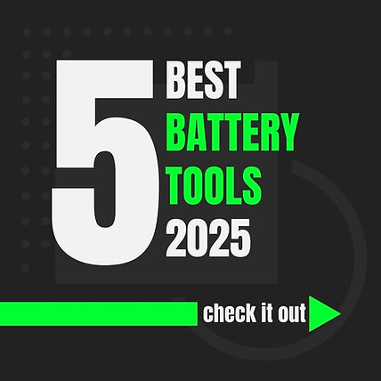 5 Best Battery Tools 2025 text in bold white and green on black background with a green arrow and "check it out" text. Energetic mood.