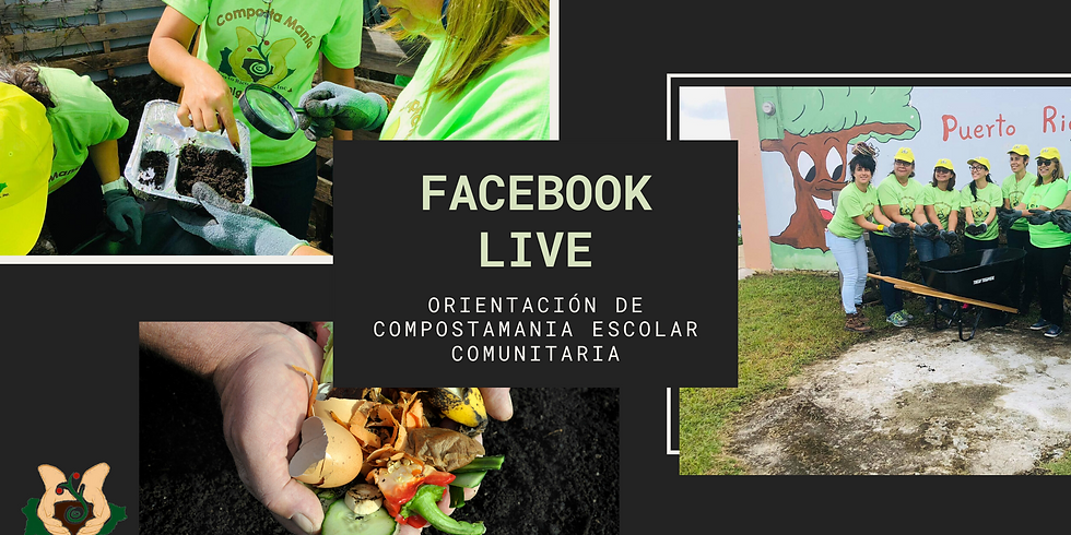 Facebook Live: Orientación Composta Manía Escolar / Comunitario