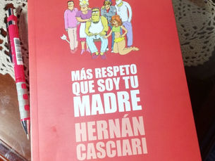 Más Respeto que soy tu madre, Hernán Casciari 