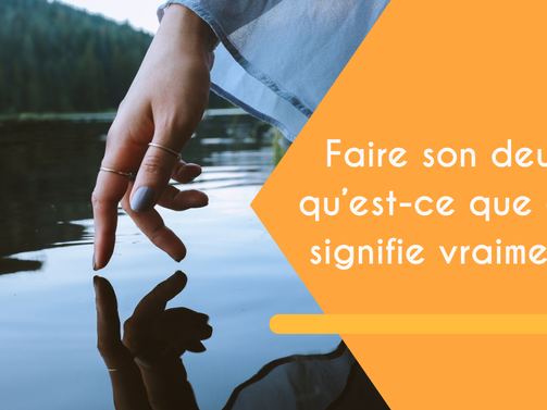 Faire son deuil : qu’est-ce que cela signifie vraiment ? La signification profonde du deuil