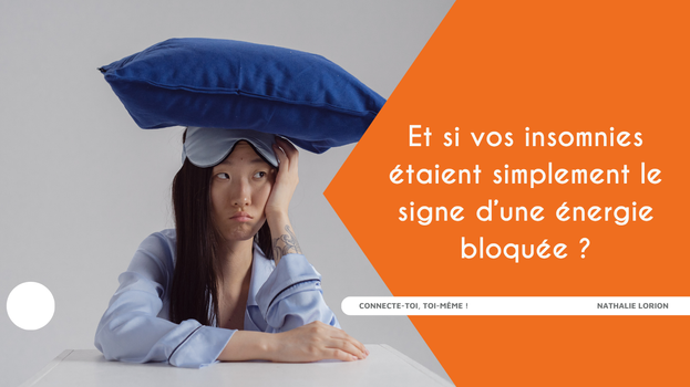 Et si vos insomnies étaient simplement le signe d’une énergie bloquée ?