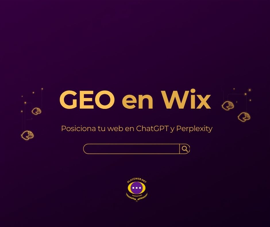 Portada del artículo de PlaceWeb sobre GEO en Wix, optimización para aparecer en ChatGPT, Perplexity y Google AI Overviews
