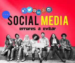 Redes Sociales: errores a evitar