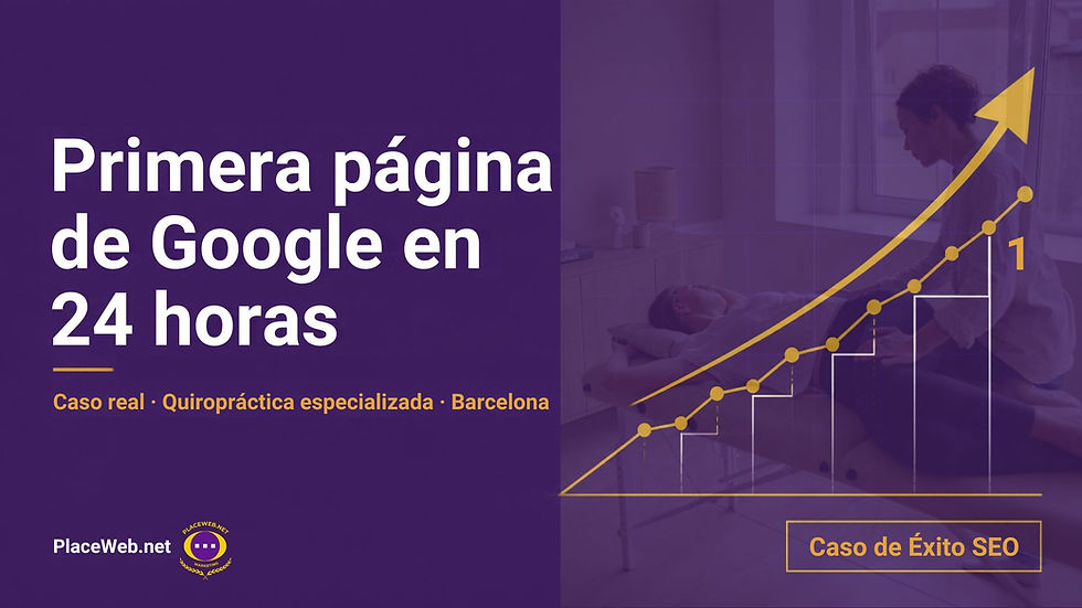Caso de éxito SEO: quiropráctica especializada en Barcelona en primera página de Google en 24 horas — PlaceWeb