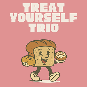 Treat Yourself Trio