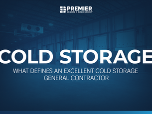 Cold Storage: Trends, Growth & What Defines an Excellent Cold Storage General Contractor