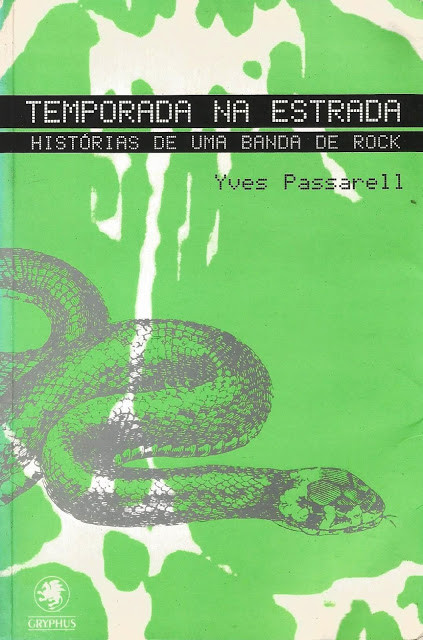 Livro Temporada na Estrada – Histórias de Uma Banda de Rock, de Yves Passarell.