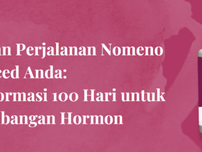 Mulakan Perjalanan Nomeno Enhanced Anda: Transformasi 100 Hari untuk Keseimbangan Hormon