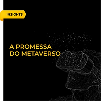 A PROMESSA DO METAVERSO