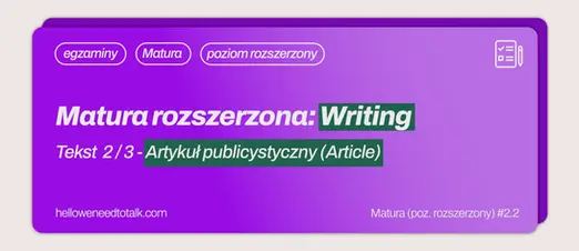 Okładka przewodnika po artykule publicystycznym (Article) w sekcji Writing na maturze rozszerzonej z angielskiego.