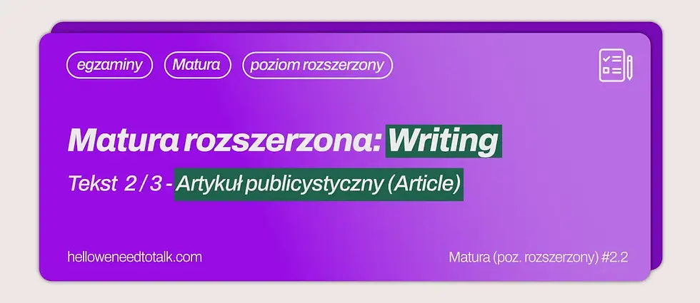 Okładka przewodnika po artykule publicystycznym (Article) w sekcji Writing na maturze rozszerzonej z angielskiego.
