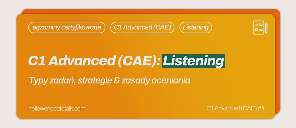 Okładka artykułu o C1 Advanced (CAE) Listening – typy zadań, strategie i zasady oceniania.