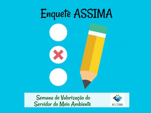 Enquete "Semana de Valorização do Servidor do Meio Ambiente - 14 a 18 DEZ"