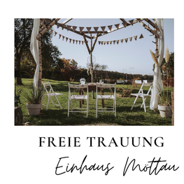 Freie Trauung im Einhaus Möttau 