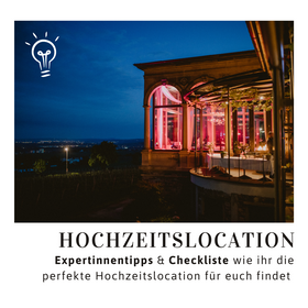 perfekte Hochzeitslocation finden - Expertinnentipps & Checkliste 