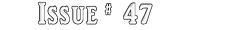 Issue-#-47.png