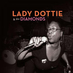 TUESDAY - LADY DOTTIE & THE DIAMONDS