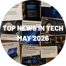 Top News in Tech May 2026