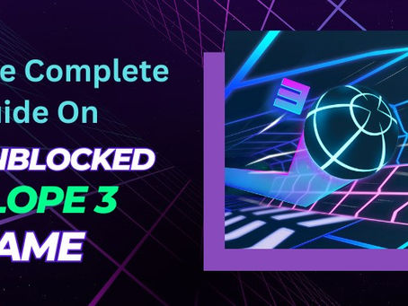 Everything You Need to Know About Slope 3 Unblocked