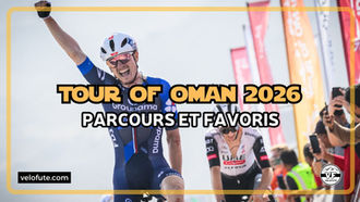 Tour d'Oman 2026 🇴🇲 : Parcours, engagés et favoris de la 15e édition