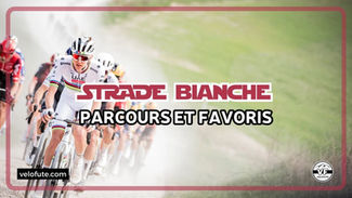 Strade Bianche 🇮🇹 2026 : Parcours détaillé, engagés et favoris