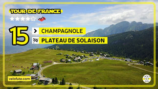 Tour de France 2026 🇫🇷 - Étape 15 : parcours et favoris au sommet au Plateau de Solaison