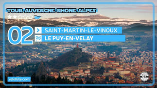 Tour Auvergne Rhône Alpes 2026 🇫🇷 (Critérium du Dauphiné) - Etape 2 : Parcours et favoris au Puy-en-Velay