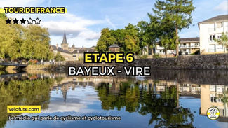 Tour de France 2025 - Etape 6 : Parcours, profil et favoris à Vire Normandie