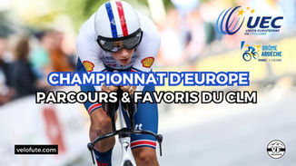 Championnat d’Europe 🇪🇺 ITT 2025 - Parcours, engagés et favoris du contre-la-montre