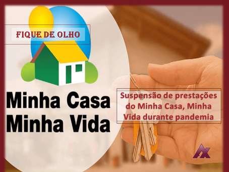 Câmara dos deputados aprova suspensão de prestações do Minha Casa, Minha Vida durante pandemia