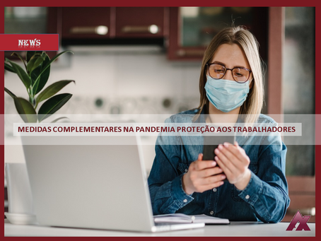 Nova Lei lança medidas complementares importantes para empregados e empregadores na Pandemia