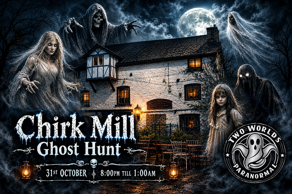 Chirk Mill Halloween Ghost Hunt