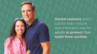 Say Goodbye to Cavities: How Dental Sealants Keep Your Teeth Decay-Free