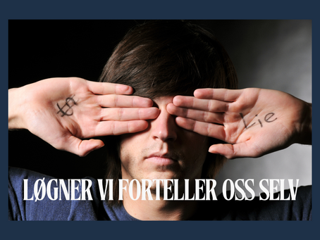 Løgner vi forteller oss selv