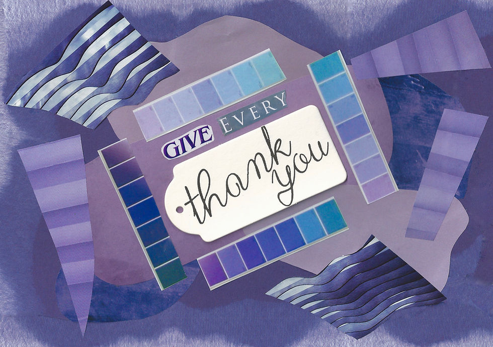 Give Every Thank You: Collage by Martha Clark Scala