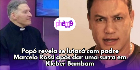 Popó revela se lutará com padre Marcelo Rossi após dar uma surra em Kleber Bambam
